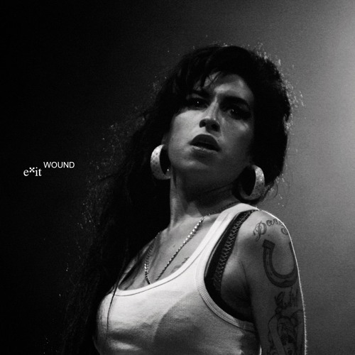 exit wound (Amy Winehouse Unreleased)