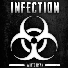 White Ryan - Infection