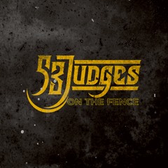 53 Judges - On The Fence