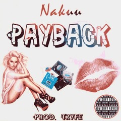 Nakuu - Payback (Prod. Tryfe )