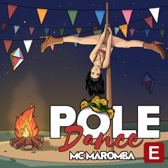 MC Maromba - Pole Dance (Nunca Vai Desfazer As Fodas Que Eu Dei Com Você)Prod. Kenzo