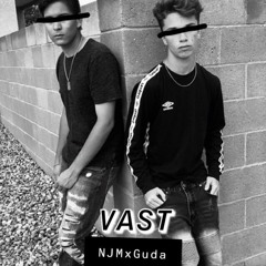 NJMxGuda Vast (Prod. Broke Boi/FlyNonsense)