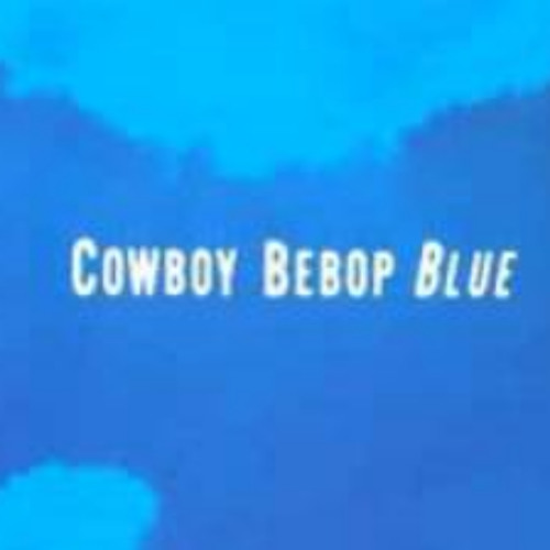 cowboy bebop soundtrack 3 blue rar cowboy bebop soundtrack 3 blue rar