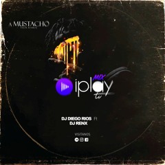 Mix iPlay - DJ Diego Rios & DJ Renx
