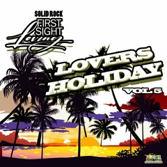SOLID ROCK - First Sight Loving Vol. 5 - Lovers Holiday (June '19)