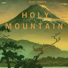 Blac Yoshi's Holy Mountain [Summer Cipher Vol. 2]