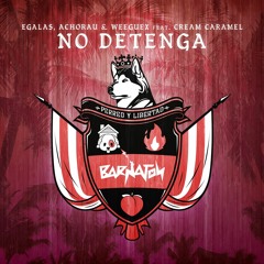 EGalas x Achorau x Weeguex - No Detenga(Ft. Cream Caramel)(Barnaton)