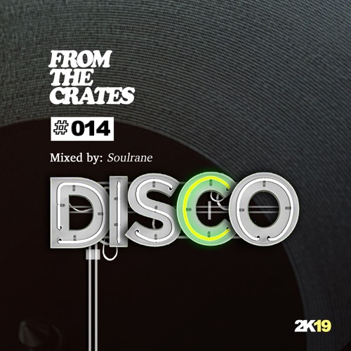 FromTheCrates 014 (Disco Influenced)