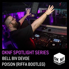 OKNF Spotlight Series: Bell Biv DeVoe - Poison (RIFFA Bootleg)