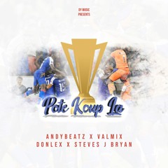 Pote Koup La - AndyBeatZ, Dj Valmix, Donlex & Steves J Bryan