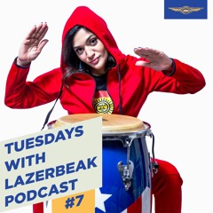 Tuesdays With Lazerbeak Podcast - Episode 7: Live with Maria Isa