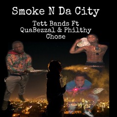 TettBands ft QuaBezzal & Philthy Chose Smoke N da City