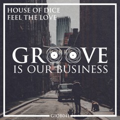 House Of Dice 'Feel The Love' Out 28th June 2019