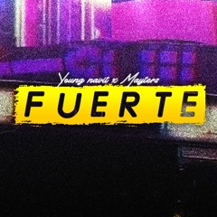 YoungNavit - Fuerte (Ft. Mayters - Prod Any)