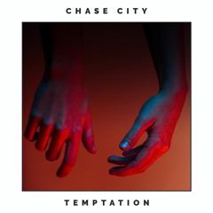 Chase City - Temptation