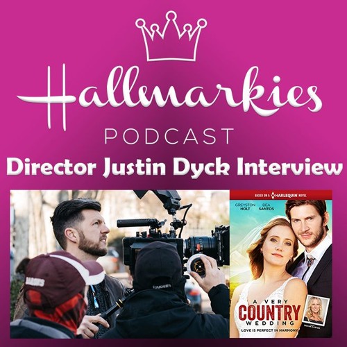 Hallmarkies Bonus Director Justin Dyck Interview A Very Country