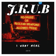 J.K.U.B - I Want More [RAP} [Edit 3] [SPOTIFY J.K.U.B]