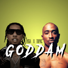 Tyga - Goddam ft. Tupac | Deanna Kypreos Remix
