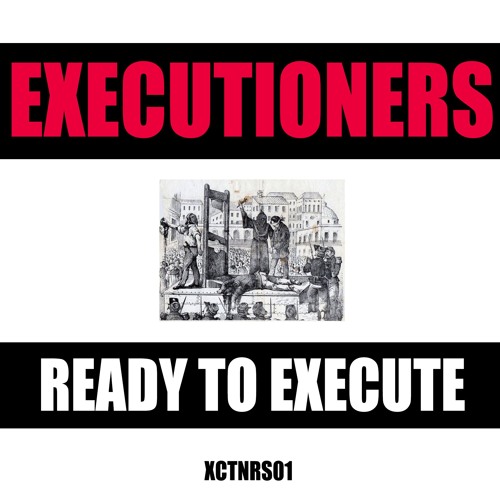Executioners - Ready To Execute