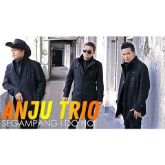 ANJU TRIO - Segampang I Do Ho