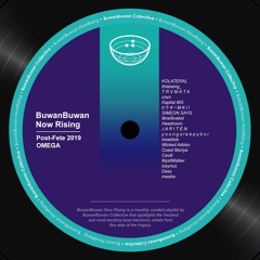 BuwanBuwan Now Rising: Post-Fete 2019 (Omega)