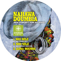 First Play: Nahawa Doumbia - Sigi Sele (Ben Gomori Edit) [Sterns Edits]