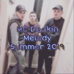 MC Deakin - Melody Summer 2019