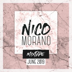 Nico Morano - JUNE 2019 - MIXTAPE