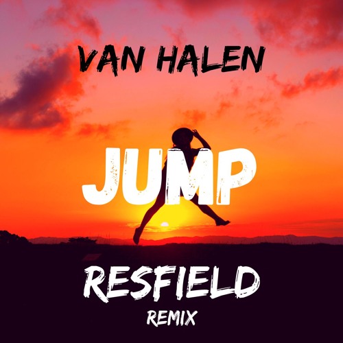 Stream Van Halen - Jump (Resfield Remix) [Extended Version] by Resfield ...