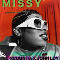 NCOGNITA X JOHN LOY - MISSY