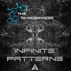 The Trancemancer-Full Power-(Infinite Patterns)-Geometric records- Out Now 12th July