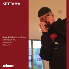 KETTAMA - 1st July 2019