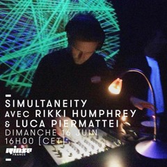 Luca Piermattei Rinse.fr. Simultaneuty 16.06.2019