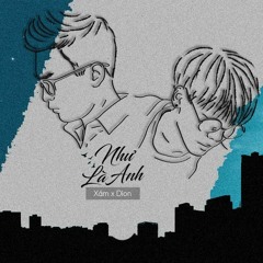 NHƯ LÀ ANH ( OFFICIAL ) - DION FT XÁM