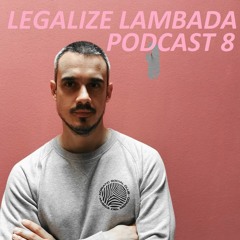 Matija Duic - Legalize Lambada Podcast 8