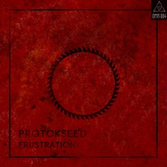 Protokseed - Frustration