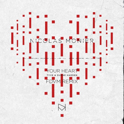 Nicolas Monier - Your Heart (FDVM Remix)