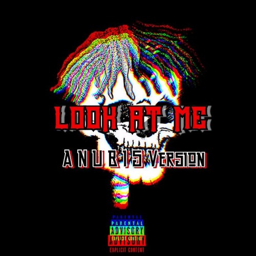 XXXtentacion _ LOOK AT ME ( A N U B I S Version )