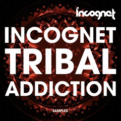 Incognet Tribal Addiction Samples [+Free Demo]
