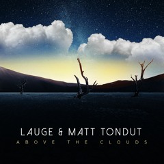 Lauge, Matt Tondut - Above The Clouds