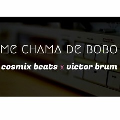 Me Chama De Bobo | Victor Brum (produced by Cosmix Beats)