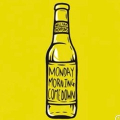 Monday Morning Comedown-2nd July