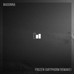 Free DL | Madonna - Frozen (Artphorm Remake)