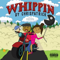 Whippin (Prod. by Squibs)