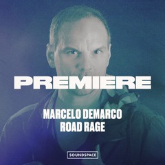 Premiere: Marcelo Demarco - Road Rage [Suro Records]
