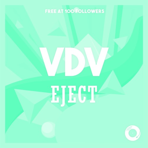 VDV - Eject (FREE DOWNLOAD)