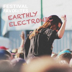 Festival Favorites - Earthly Electronic