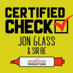 Certified Check (Prod. by Jon Glass)