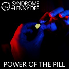 Syndrome & Lenny Dee -Power Of The Pill (Hardcore Edit)