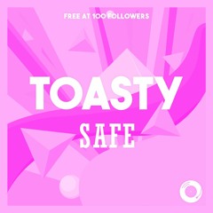 TOASTY - SAFE (FREE DOWNLOAD)